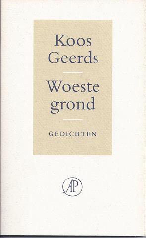 GEERDS, KOOS (1948) - Woeste Grond, Gedichten