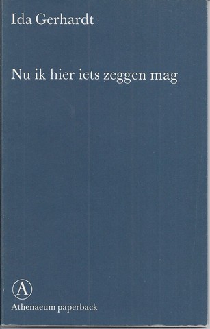 GERHARDT, IDA - Nu Ik Hier Iets Zeggen Mag