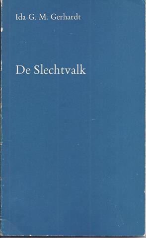 GERHARDT, IDA G.M. (1905-1997) - De Slechtvalk