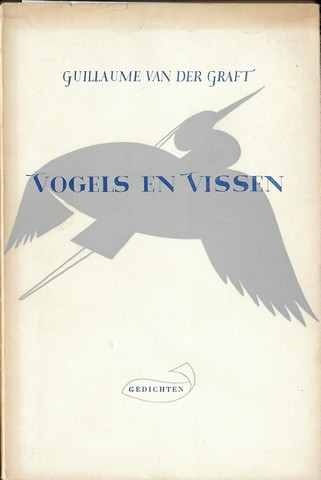 GRAFT, GUILLAUME VAN DER - Vogels En Vissen , Gedichten
