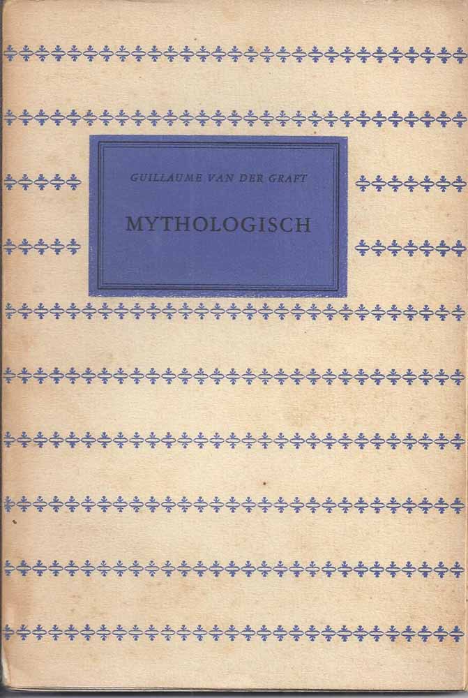 GRAFT, GUILLAUME VAN DER; PS VAN W.BARNARD (1920-2010) - Mythologisch