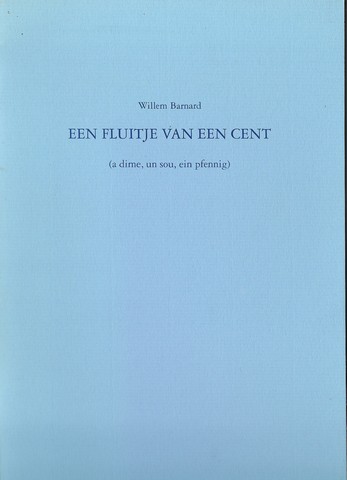 W.BARNARD (1920-2010); GUILLAUME VAN DER GRAFT (PS.) - Een Fluitje Van Een Cent (a Dime, Un Sou, Ein Pfennig)