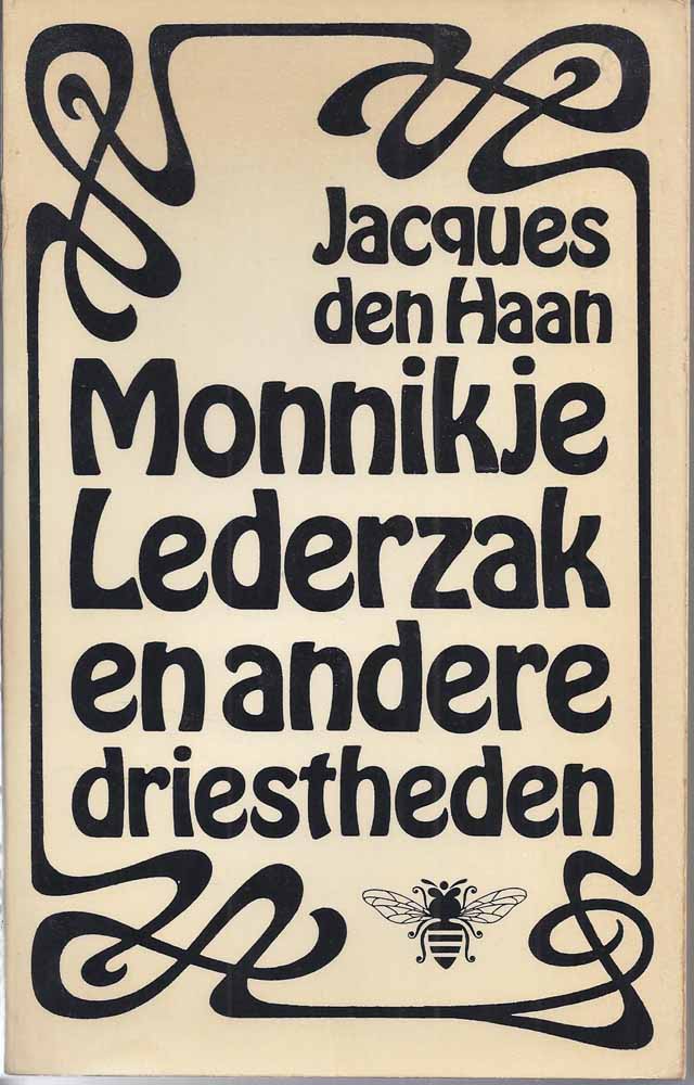 HAAN, JACQUES DEN - Monnikje Lederzak En Andere Driestigheden