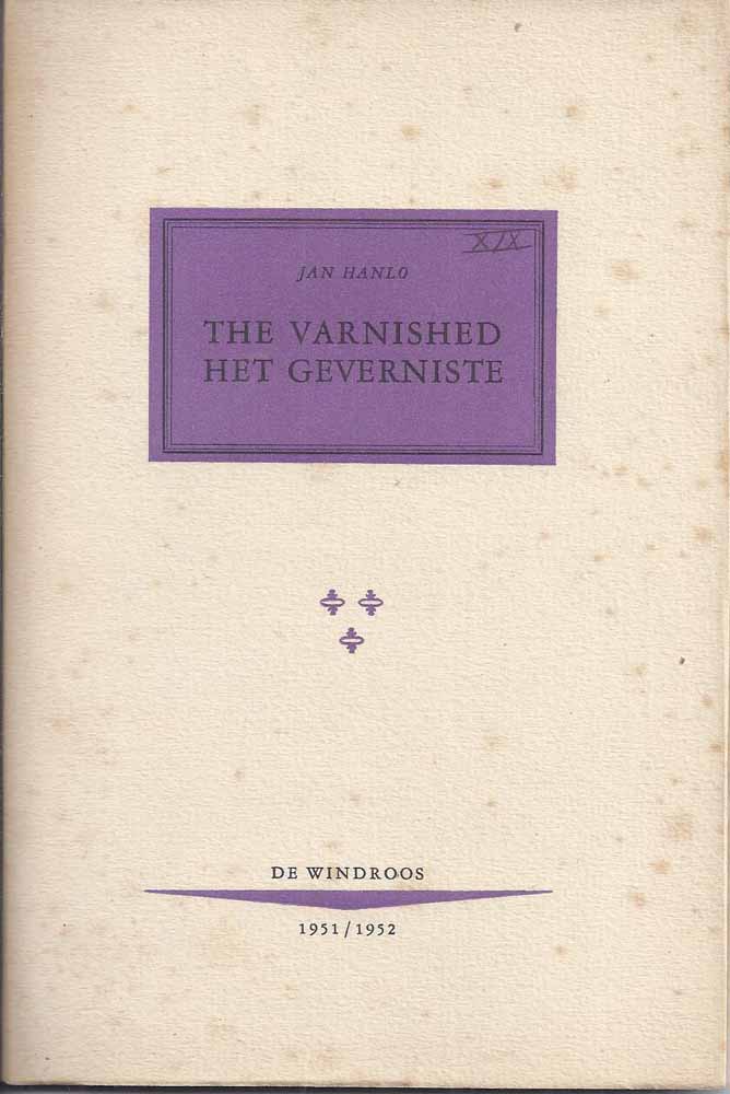 HANLO, JAN (1912-1969) - The Varished- Het Geverniste