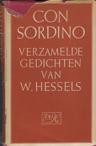 HESSELS, W. (1906-1949) - Con Sordino , Verzamelde Gedichten