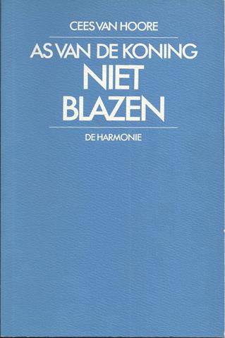 HOORNE, CEES VAN - As Van de Koning, Niet Blazen!
