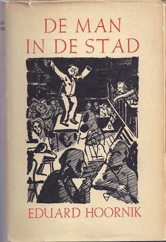 HOORNIK, ED. - De Man in de Stad