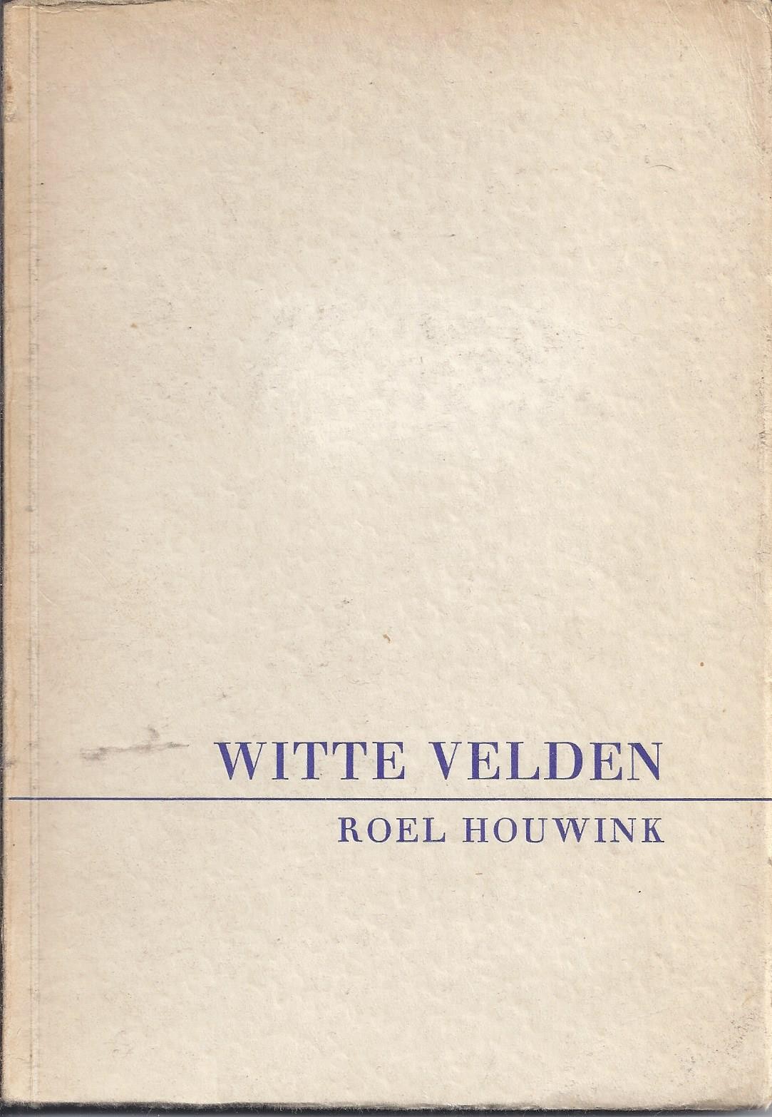 HOUWINK, ROEL - Witte Velden