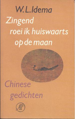 IDEMA, W.L. - Zingend Roei Ik Huiswaards Op de Maan, Chinese Gedichten