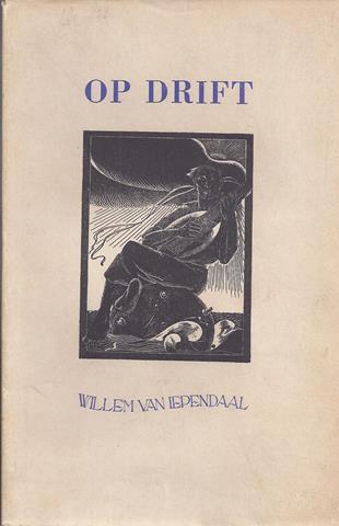 IEPENDAAL, WILLEM VAN - Op Drift, Liedjes Van Deze Tijd