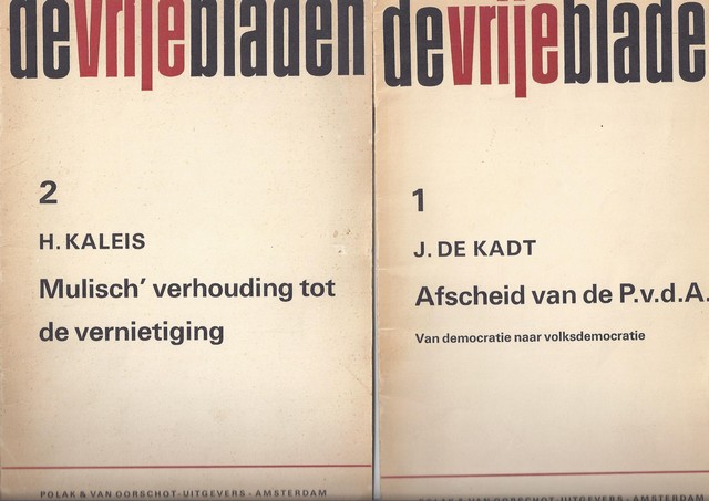 KALEIS, H. EN J.DE KADT - Mulisch' Verhouding Tot de Vernietiging (2) En Afscheid Van de P.V. D.A. (1)