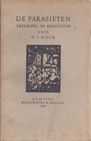 KELK, C.J. - De Parasieten, Treurspel in Miniatuur