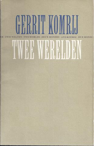 KOMRIJ, GERRIT (1944-2012) - Twee Werelden