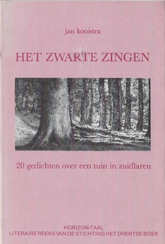 KOOISTRA, JAN (1938-1992) - Het Zwarte Zingen, 20 Gedichten over Een Tuin in Zuidlaren
