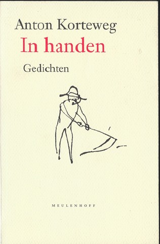 KORTEWEG, ANTON (1944-...) - In Handen, Gedichten