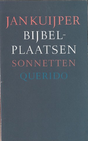 KUIJPER, JAN (1947-...) - Bijbelplaatsen, Sonnetten