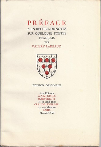 LARBAUD, VALERY - Prface a Un Recueil de Notes Sur Quelques Potes Franais