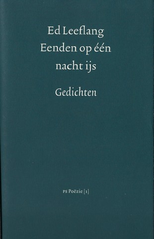 LEEFLANG, ED. - Eenden Op n Nacht Ijs , Gedichten