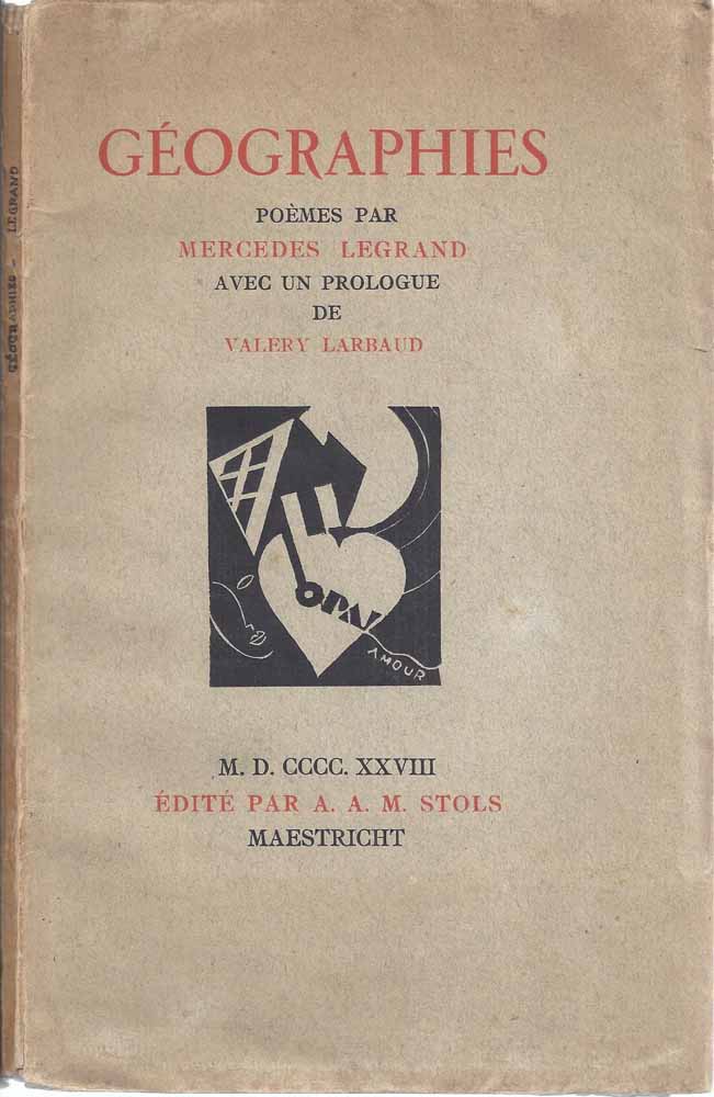 LEGRAND, MERCEDES; PROLOGUE DE VALERY LARBAUD - Gographies, Pomes