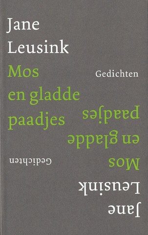 LEUSINK, JANE (1949- ) - Mos En Gladde Paadjes , Gedichten