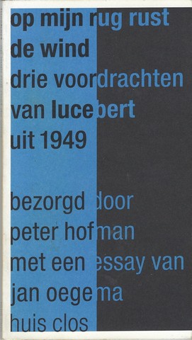 LUCEBERT (1924-1994) - Op Mijn Rug Rust de Wind, Drie Voordrachten Van Lucebert Uit 1949