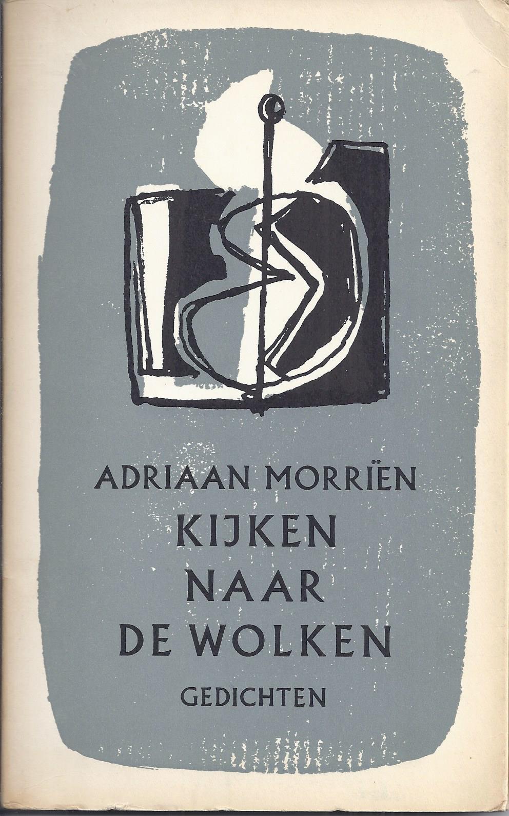 MORRIN, ADRIAAN - Kijken Naar de Wolken, Gedichten