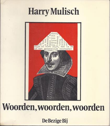 MULISCH, HARRY (1927-2010) - Woorden, Woorden, Woorden