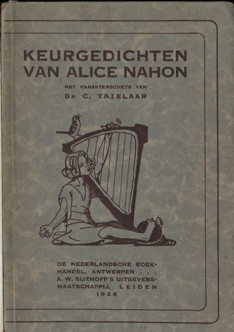 NAHON, ALICE (1896-1933); GEKOZEN DOOR DR.C.TAZELAAR EN VOORZIEN VAN EEN 'KARAKTERSCHETS' - Keurgedichten Uit Vondelingskens En Op Zachte Vooizekens