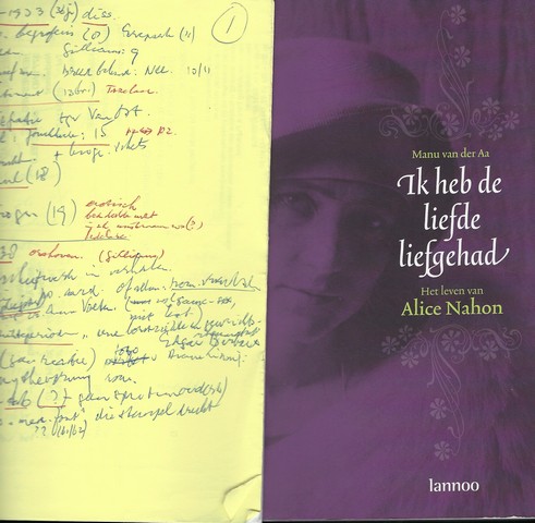 NAHON, ALICE (1896-1933) OVER; DOOR MANU VAN DER AA - Ik Heb de Liefde Liefgehad , Het Leven Van Alice Nahon