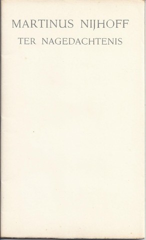 NIJHOFF, M. (1894-1953) OVER; INL. DOOR ANTON VAN DUINKERKEN - Martinus Nijhoff Ter Nagedachtenis