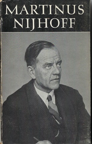NIJHOFF, M. (1894-1953) OVER; DOOR BITTREMIEUX, A.DONKER, VAN DUINKERKEN, M.GILLIAMS, GOSSAERT, HELLINGA, A.ROLAND HOLST, ENZ. - Martinus Nijhoff