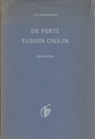 OERLEMANS, J.W. (1926-2011) - De Verte Tussen Ons in, Gedichten