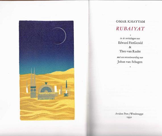 OMAR KHAYYAM/ FITZGERALD, EDWARD EN THEO VAN RAALTE/ VERANTWOORDING JOHAN VAN SCHAGEN - Omar Khayyam Rubaiyat