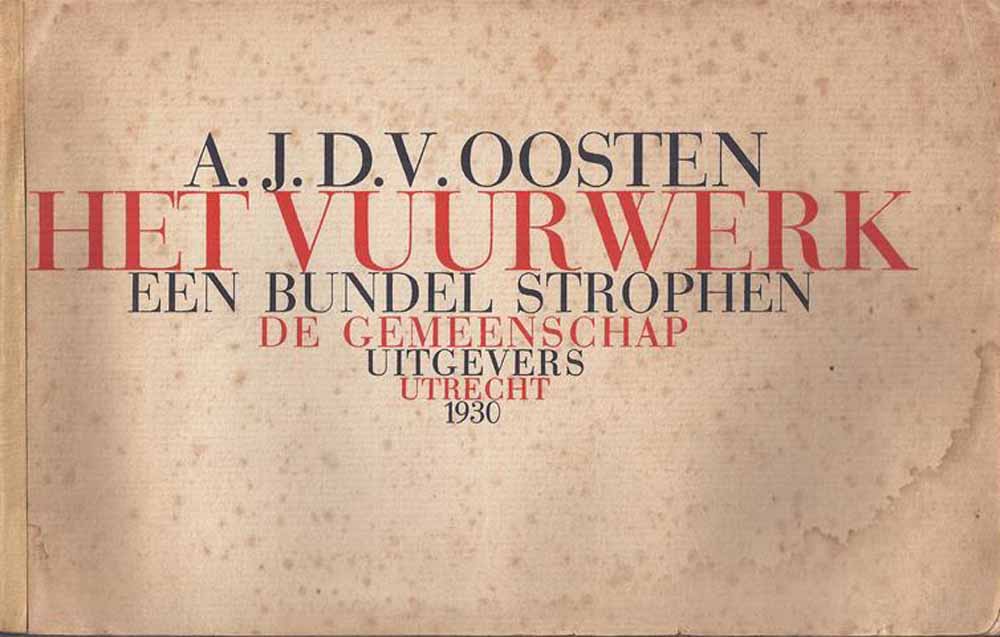 OOSTEN, A.J.D.VAN - Het Vuurwerk, Een Bundel Strophen