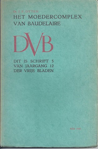 OTTEN, DR.J.F. - Het Moedercomplex Van Baudelaire