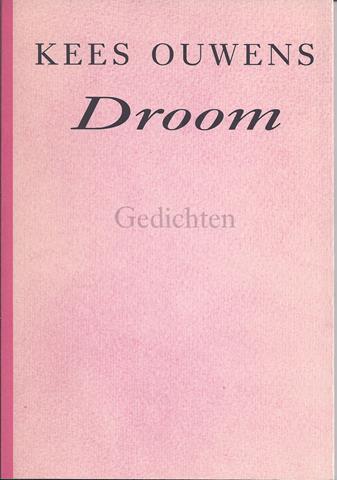 OUWENS, KEES (1944-2004) - Droom, Gedichten