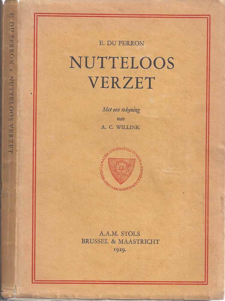 PERRON, E. DU - Nutteloos Verzet