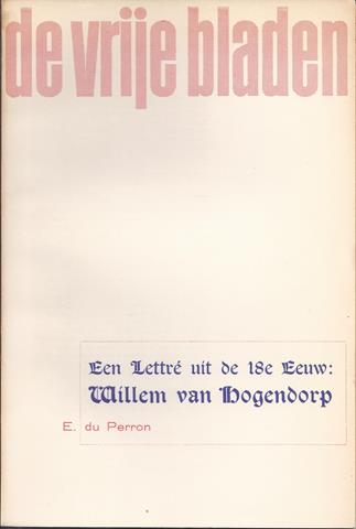 PERRON, E.DU - Willem Van Hogendorp, Een Lettr Uit de 18e Eeuw