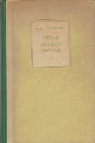 PLAS, MICHEL VAN DER (1927-2013) - I Hear America Singing