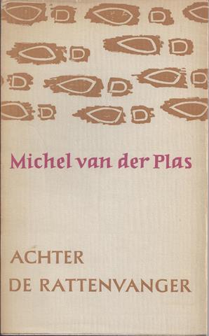 PLAS, MICHEL VAN DER - Achter de Rattenvanger