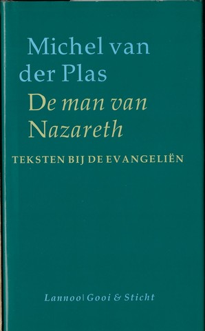 PLAS, MICHEL VAN DER (1927-2013) - De Man Van Nazareth , Teksten Bij de Evangelin