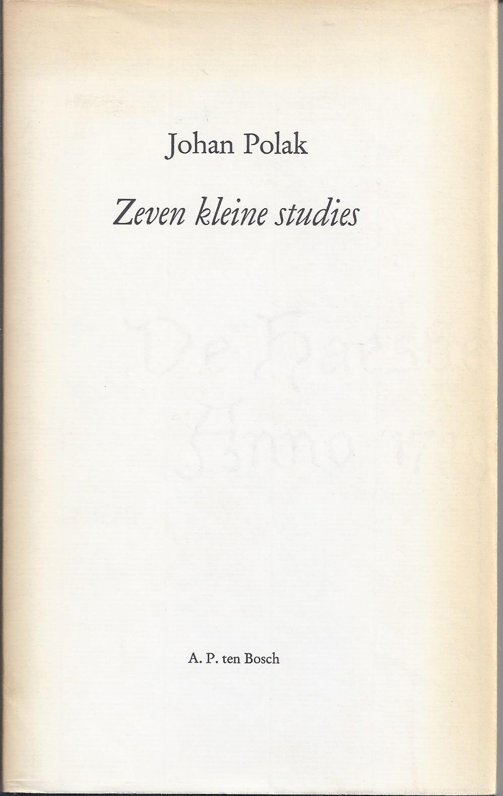 POLAK, JOHAN - Zeven Kleine Studies