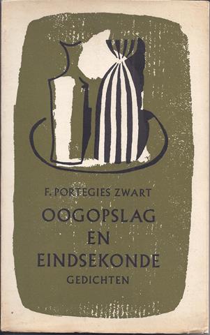 PORTEGIES ZWART, F. (1933) - Oogopslag En Eindsekonde, Gedichten