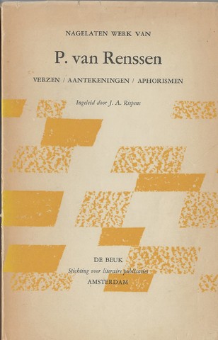 RENSSEN, P.VAN (1902-1936); INL.J.A.RISPENS - Nagelaten Werk Van P. Van Renssen , Verzen Aantekeningen En Aphorismen