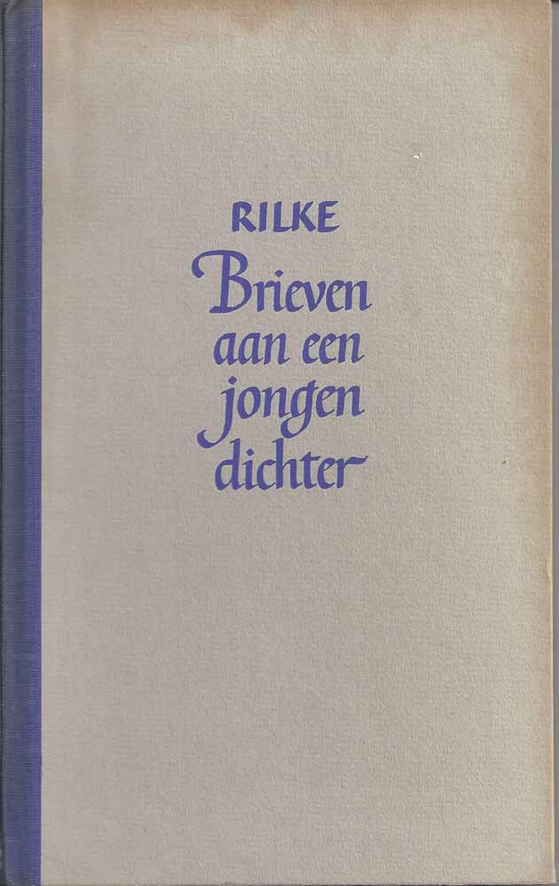 RILKE, RAINER MARIA/ VERTALING: C.W.SANGSTER-WARNAARS - Brieven Aan Een Jongen Dichter