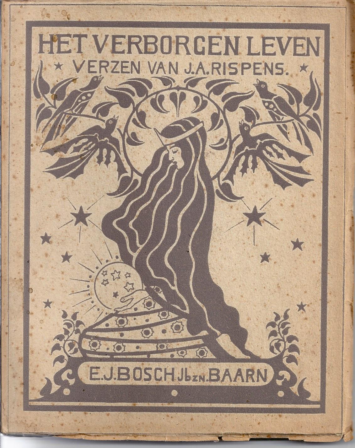 RISPENS, J.A. (1889-1962) - Het Verborgen Leven; Verzen