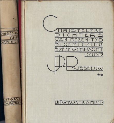 RISSEEUW, J.P., BLOEMLEZER EN SCHRIJVER VAN KLEINE INLEIDINGEN PER SCHRIJVER EN EEN FOTOPORTRET OF TEKENING; - Christelijke Dichters Van Dezen Tijd; Bloemlezing Deel 1 En 2