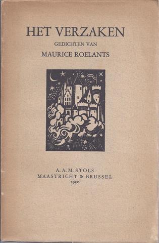 ROELANTS, MAURICE - Het Verzaken, Gedichten