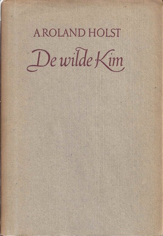 ROLAND HOLST, A - De Wilde Kim