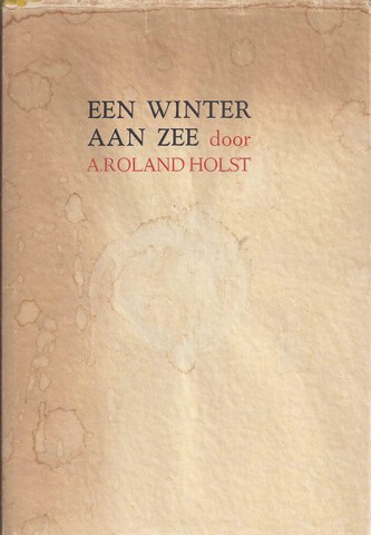 ROLAND HOLST, A. - Een Winter Aan Zee